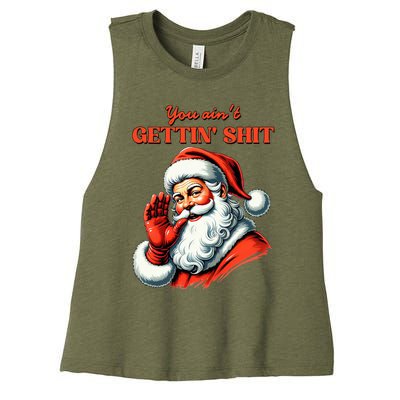 Retro You AinT Getting Shit Funny Santa Christmas Women's Racerback Cropped Tank