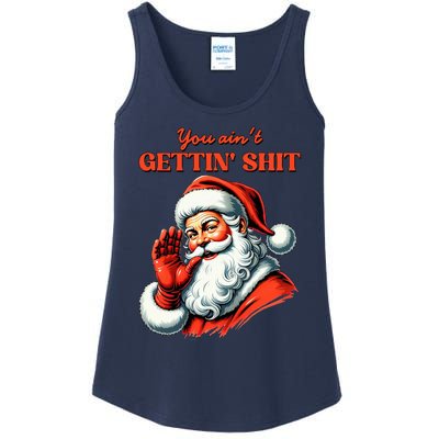 Retro You AinT Getting Shit Funny Santa Christmas Ladies Essential Tank