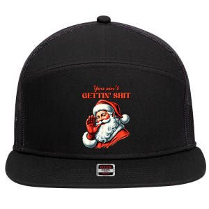 Retro You AinT Getting Shit Funny Santa Christmas 7 Panel Mesh Trucker Snapback Hat