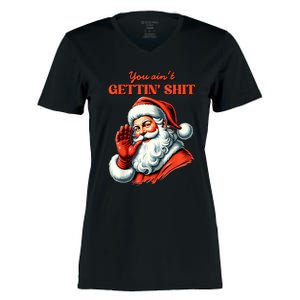 Retro You AinT Getting Shit Funny Santa Christmas Clothing Women's Momentum V-Neck T-Shirt