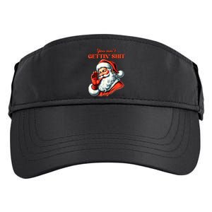 Retro You AinT Getting Shit Funny Santa Christmas Clothing Adult Drive Performance Visor