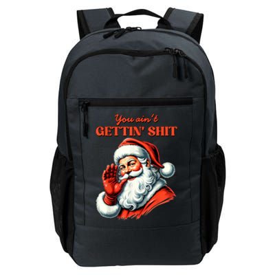 Retro You AinT Getting Shit Funny Santa Christmas Clothing Daily Commute Backpack