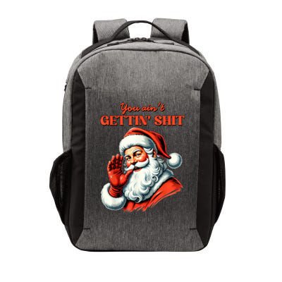 Retro You AinT Getting Shit Funny Santa Christmas Clothing Vector Backpack