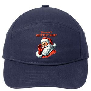 Retro You AinT Getting Shit Funny Santa Christmas Clothing 7-Panel Snapback Hat