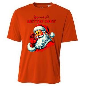 Retro You AinT Getting Shit Funny Santa Cooling Performance Crew T-Shirt