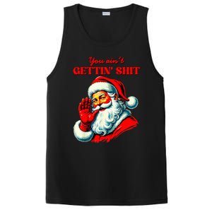 Retro You AinT Getting Shit Funny Santa PosiCharge Competitor Tank