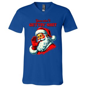 Retro You AinT Getting Shit Funny Santa V-Neck T-Shirt