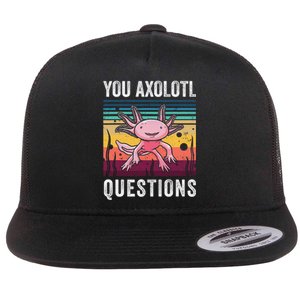 Retro You Axolotl Questions Funny Axolotls Amphibian Lover  Flat Bill Trucker Hat