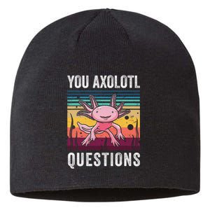 Retro You Axolotl Questions Funny Axolotls Amphibian Lover  Sustainable Beanie