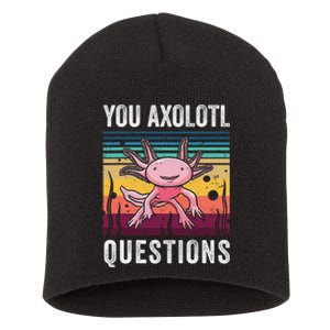 Retro You Axolotl Questions Funny Axolotls Amphibian Lover  Short Acrylic Beanie