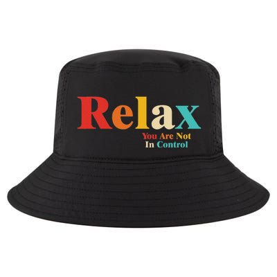 Relax You Are Not In Control Cool Comfort Performance Bucket Hat