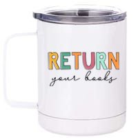 Return Your Books 12 oz Stainless Steel Tumbler Cup