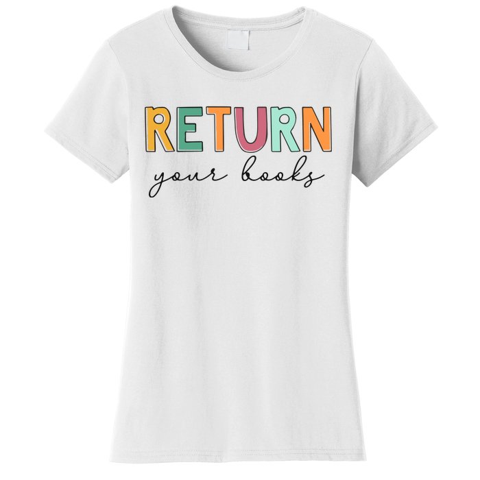 Return Your Books Women's T-Shirt