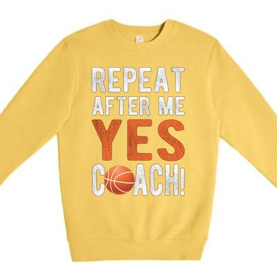 Repeat Yes Basketball Coach Basketball Coaching Gift Premium Crewneck Sweatshirt