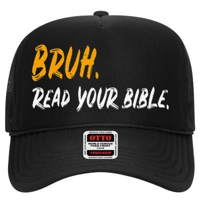 Read Your Bible Funny Christian Meme For Believers High Crown Mesh Back Trucker Hat