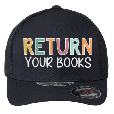 Return Your Books Library Librarian Flexfit Unipanel Trucker Cap