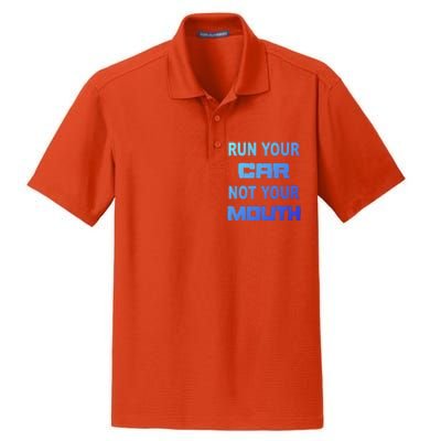 Run Your Car Not Your Mouth Gift Street Outlaws Racing Dry Zone Grid Polo