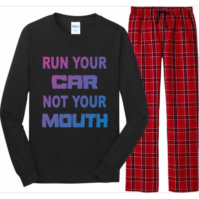 Run Your Car Not Your Mouth Gift Street Outlaws Racing Long Sleeve Pajama Set