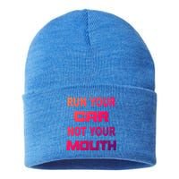 Run Your Car Not Your Mouth Gift Street Outlaws Racing Sustainable Knit Beanie