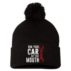 Run Your Car Not Your Mouth Garage distressed Mechanic Dad Pom Pom 12in Knit Beanie