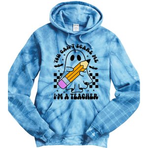 Retro You CanT Scare Me IM A Teacher Halloween Ghost Great Gift Tie Dye Hoodie