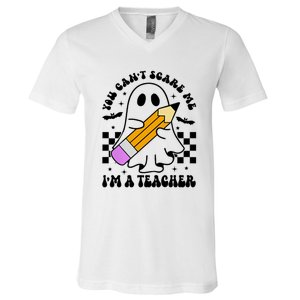 Retro You CanT Scare Me IM A Teacher Halloween Ghost Great Gift V-Neck T-Shirt