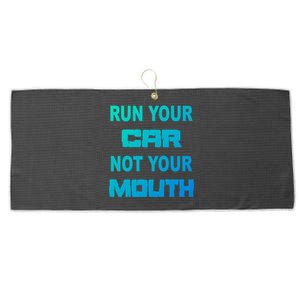 Run Your Car Not Your Mouth Gift Street Outlaws Racing Large Microfiber Waffle Golf Towel