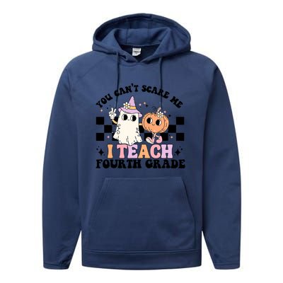 Retro You CanT Scare Me I Teach 4th Grade Teacher Halloween Performance Fleece Hoodie