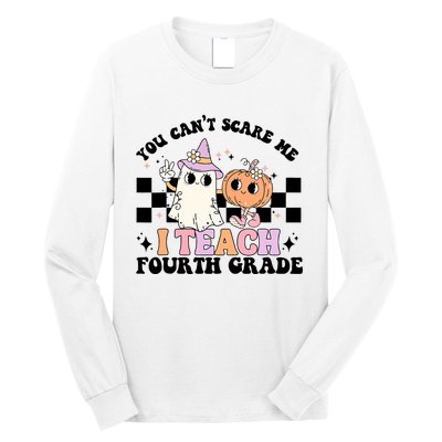 Retro You CanT Scare Me I Teach 4th Grade Teacher Halloween Long Sleeve Shirt