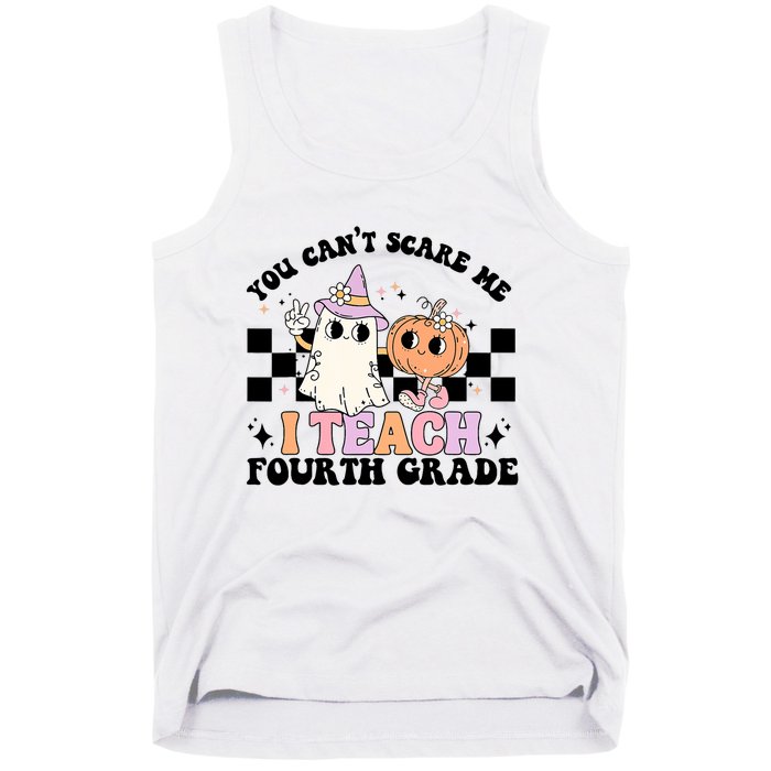 Retro You CanT Scare Me I Teach 4th Grade Teacher Halloween Tank Top