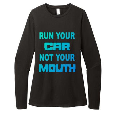 Run Your Car Not Your Mouth Gift Street Outlaws Racing Womens CVC Long Sleeve Shirt