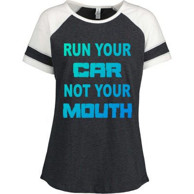 Run Your Car Not Your Mouth Gift Street Outlaws Racing Enza Ladies Jersey Colorblock Tee