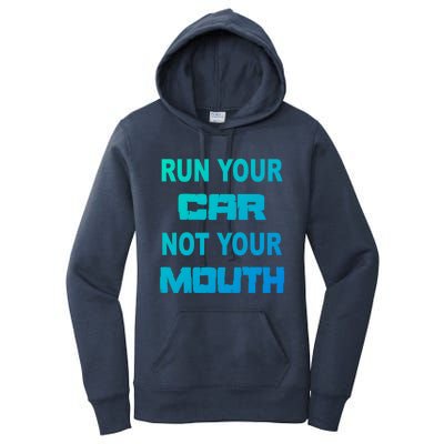 Run Your Car Not Your Mouth Gift Street Outlaws Racing Women's Pullover Hoodie