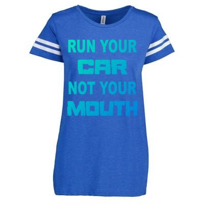 Run Your Car Not Your Mouth Gift Street Outlaws Racing Enza Ladies Jersey Football T-Shirt