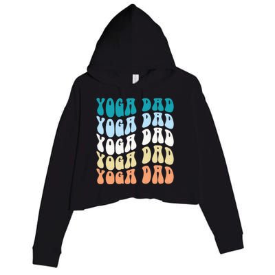 Retro Yoga Dad FatherS Day Retro Groovy Daddy Yoga Gift Crop Fleece Hoodie