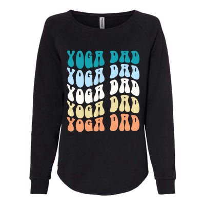 Retro Yoga Dad FatherS Day Retro Groovy Daddy Yoga Gift Womens California Wash Sweatshirt