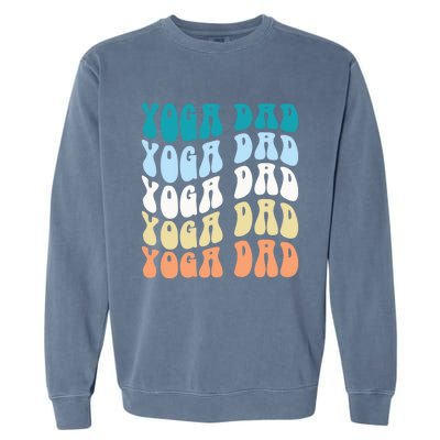 Retro Yoga Dad FatherS Day Retro Groovy Daddy Yoga Gift Garment-Dyed Sweatshirt