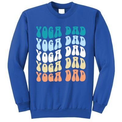 Retro Yoga Dad FatherS Day Retro Groovy Daddy Yoga Gift Sweatshirt