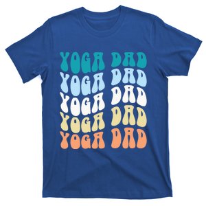 Retro Yoga Dad FatherS Day Retro Groovy Daddy Yoga Gift T-Shirt