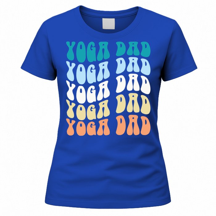 Retro Yoga Dad FatherS Day Retro Groovy Daddy Yoga Gift Women's T-Shirt