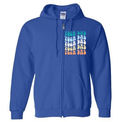 Retro Yoga Dad FatherS Day Retro Groovy Daddy Yoga Gift Full Zip Hoodie