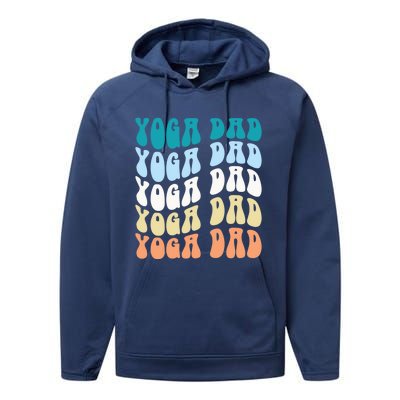 Retro Yoga Dad FatherS Day Retro Groovy Daddy Yoga Gift Performance Fleece Hoodie