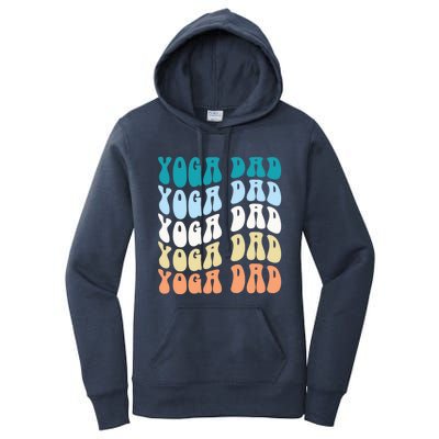 Retro Yoga Dad FatherS Day Retro Groovy Daddy Yoga Gift Women's Pullover Hoodie