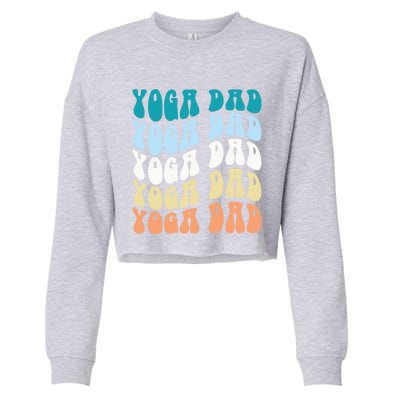 Retro Yoga Dad FatherS Day Retro Groovy Daddy Yoga Gift Cropped Pullover Crew