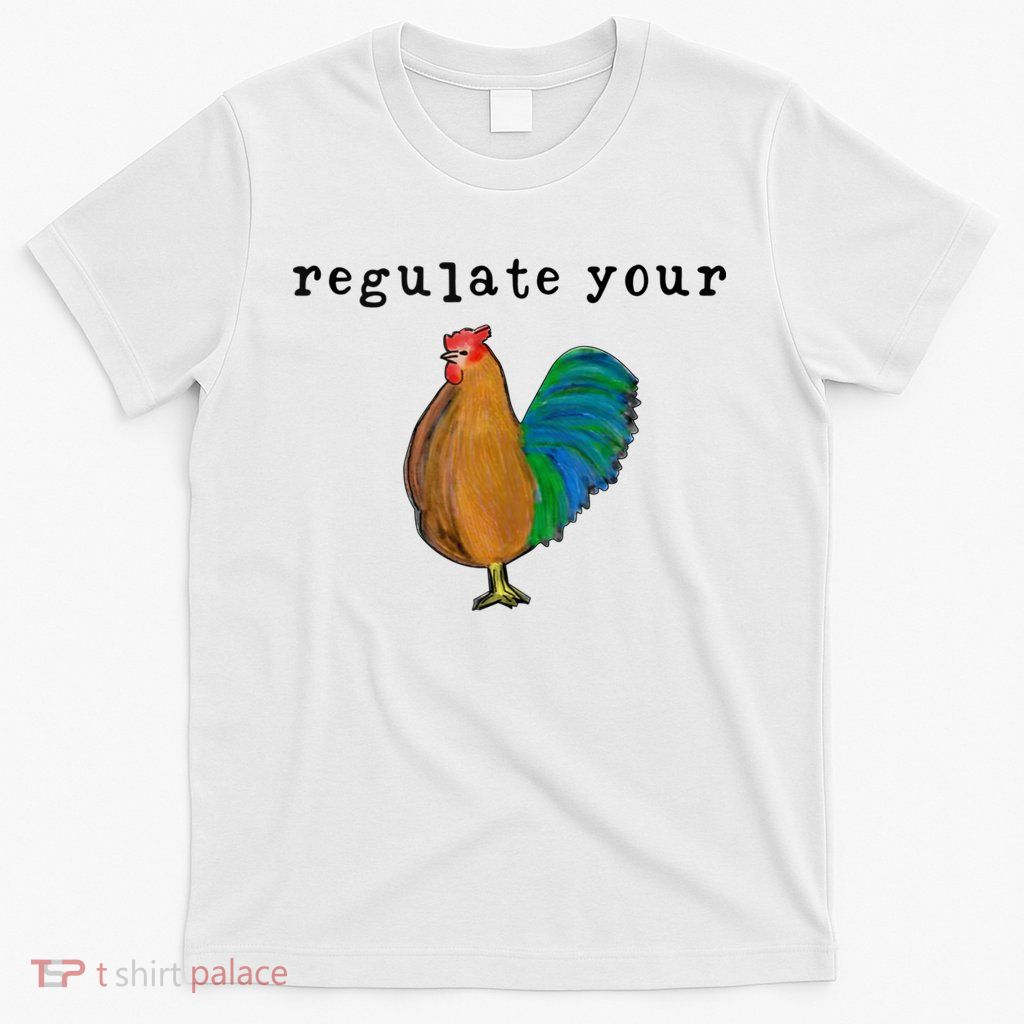 Regulate Your Dick Pro Choice Feminist Women's Rights T-Shirt