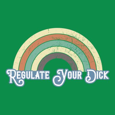 Regulate Your Dick Pro Choice T-Shirt