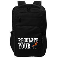 Regulate Your Dick Pro Choice Chicken Impact Tech Backpack