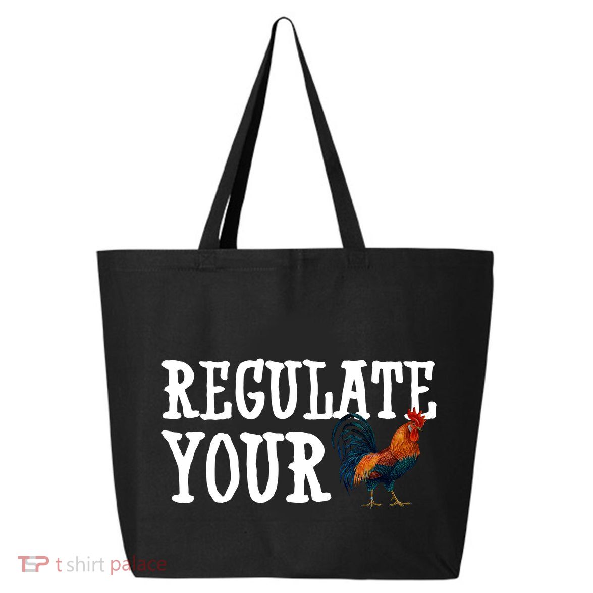 Regulate Your Dick Pro Choice Chicken 25L Jumbo Tote