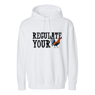 Regulate Your Dick Pro Choice Chicken Garment-Dyed Fleece Hoodie