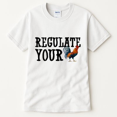 Regulate Your Dick Pro Choice Chicken Tall T-Shirt